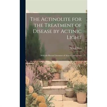 The Actinolite for the Treatment of Disease by Actinic Light
