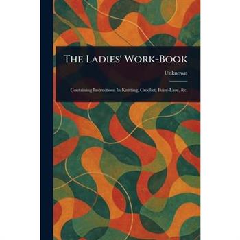 The Ladies' Work-Book