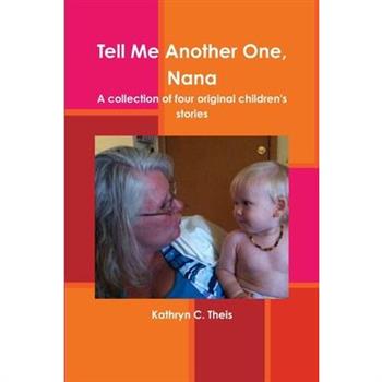 Tell Me Another One, Nana