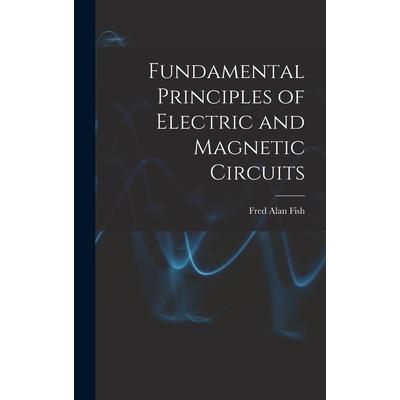 Fundamental Principles of Electric and Magnetic Circuits