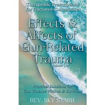 Effects & Affects of Gun-Related Trauma