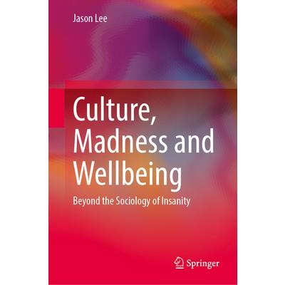 Culture, Madness and Wellbeing
