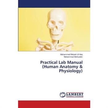 Practical Lab Manual (Human Anatomy & Physiology)
