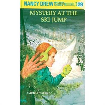 Nancy Drew 29: Mystery at the Ski Jump