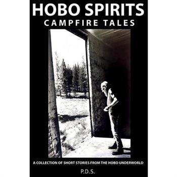 Hobo Spirits Campfire Tales