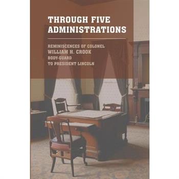 Through Five Administrations