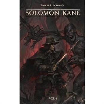 Robert E.Howard's Solomon Kane (Vol 1, Illustrated)