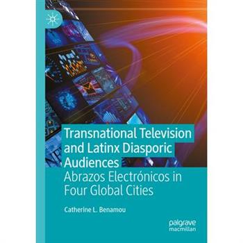 Transnational Television and Latinx Diasporic Audiences
