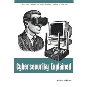 Cybersecurity Explained