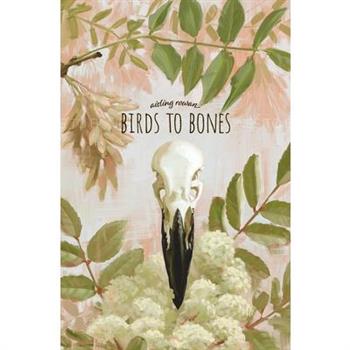 Birds to Bones