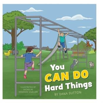 You Can Do Hard Things