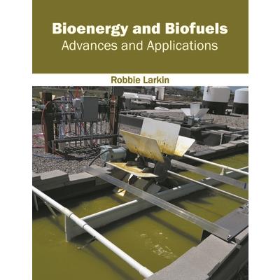 Bioenergy and Biofuels: Advances and Applications