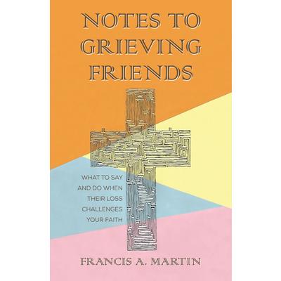 Notes To Grieving Friends