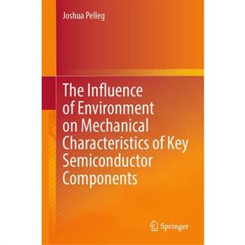 The Influence of Environment on Mechanical Characteristics of Key Semiconductor Components