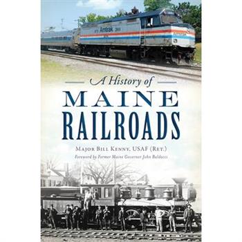 A History of Maine Railroads