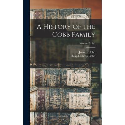 A History of the Cobb Family; Volume pt. 1-3