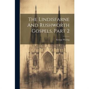 The Lindisfarne And Rushworth Gospels, Part 2