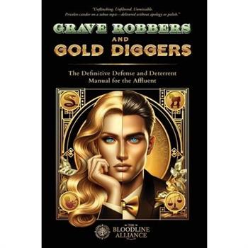 Grave Robbers and Gold Diggers