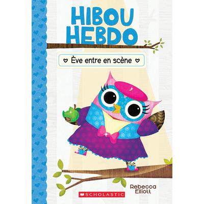 Hibou Hebdo: No 13 - ?ve Entre En Sc癡ne