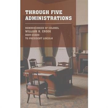 Through Five Administrations