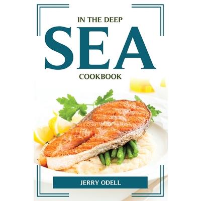 In The Deep Sea Cookbook