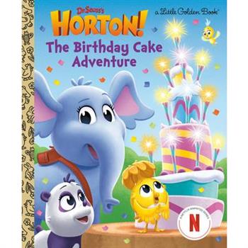 The Birthday Cake Adventure (Dr. Seuss's Horton!)