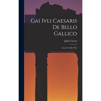 Gai Ivli Caesaris De Bello Gallico