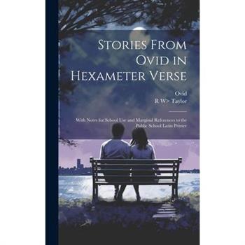 Stories From Ovid in Hexameter Verse