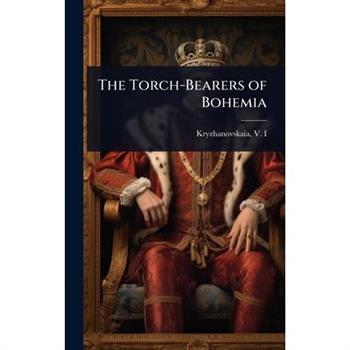The Torch-Bearers of Bohemia