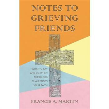 Notes To Grieving Friends