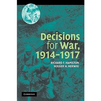 Decisions For War, 1914-1917