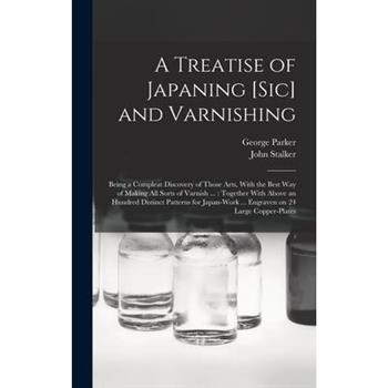 A Treatise of Japaning [sic] and Varnishing
