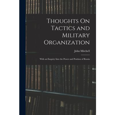 Thoughts On Tactics and Military Organization