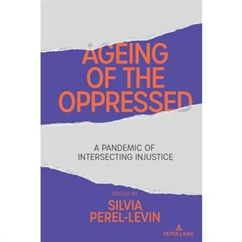 Ageing of the Oppressed