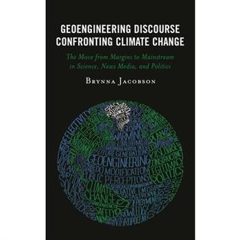 Geoengineering Discourse Confronting Climate Change
