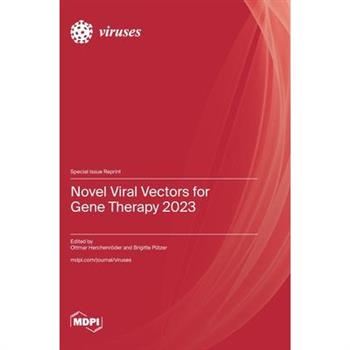 Novel Viral Vectors for Gene Therapy 2023