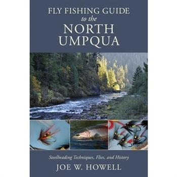 Fly Fishing Guide to the North Umpqua