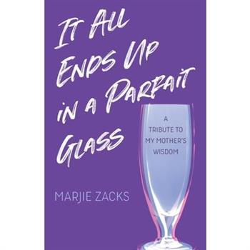 It All Ends Up in a Parfait Glass