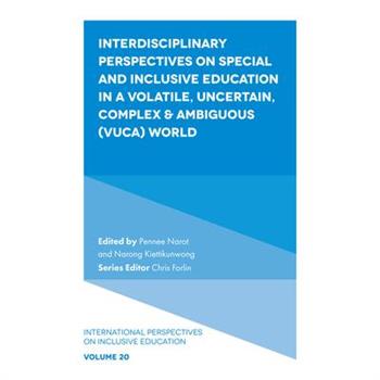 Interdisciplinary Perspectives on Special and Inclusive Education in a Volatile, Uncertain, Complex & Ambiguous (Vuca) World