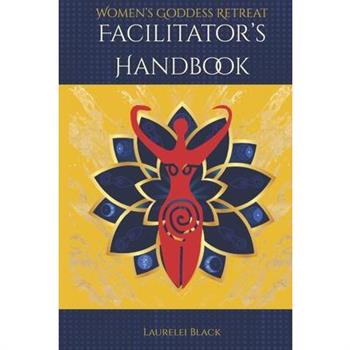 Women's Goddess Retreat Facilitator's Handbook