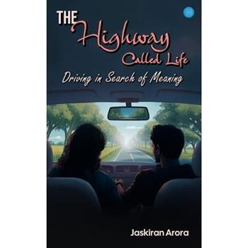 The Highway Called Life