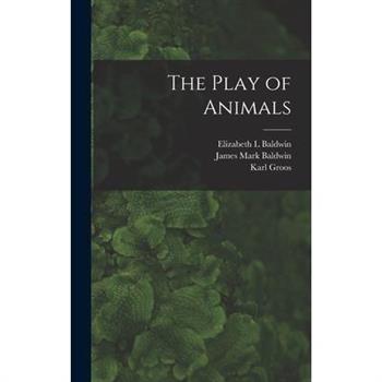 The Play of Animals The Play of Animals