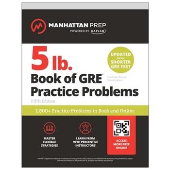 5 lb. Book of GRE Practice Problems: 1,400＋ Practice Problems in Book and Online (Manhattan Prep 5 Lb)