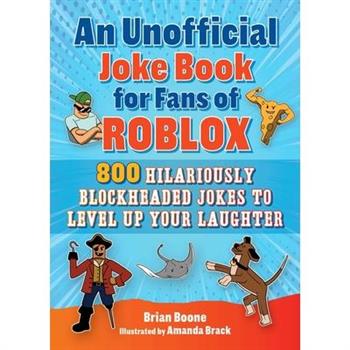 An Unofficial Joke Book for Fans of Roblox