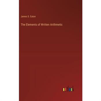 The Elements of Written Arithmetic