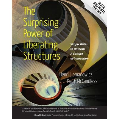 The Surprising Power of Liberating Structures