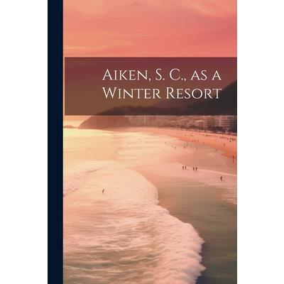 Aiken, S. C., as a Winter Resort