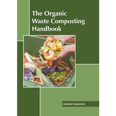 The Organic Waste Composting Handbook