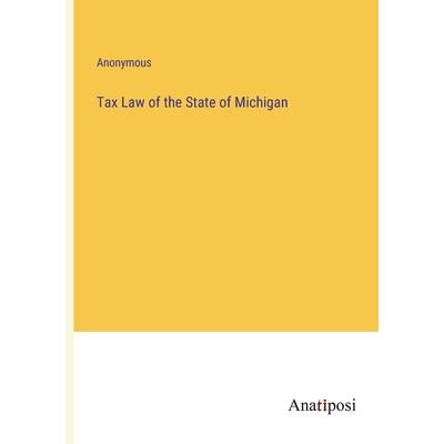 Tax Law of the State of Michigan