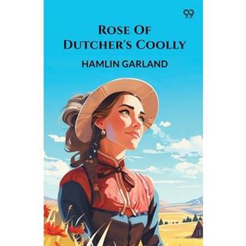 Rose Of Dutcher's Coolly